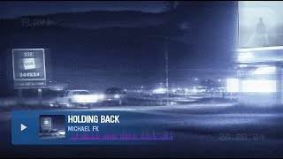 best playlist music: Holding Back // Michael FK | Dark Ambient