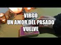 VIRGO Quiere recuperarte, qué harás? ♍💞