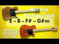 WORSHIP BACKING TRACK B Major | E – B – F# – G#m | Guitar Backing Track