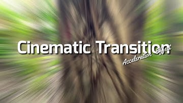 Cinematic with Epic Transition Kinemaster || Acceleration Effects