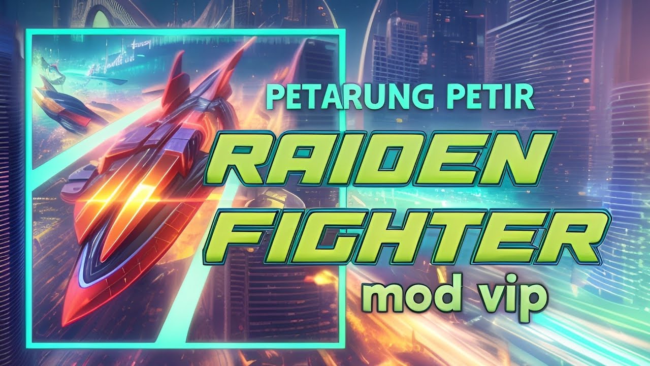 RAIDEN FIGHTER II MOD VIP II UNLIMITED MONEY DIAMOND ENERGY, OFLIEN ...