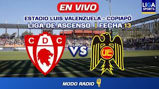 Cd Copiap Vs Unin Espaola  Liga De Ascenso  Fecha 13  En Vivo 