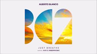 Download Lagu Alberto Blanco - Just Breathe (Original Mix) MP3