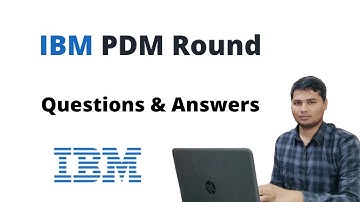 IBM PDM Round Interview Questions and Answers
