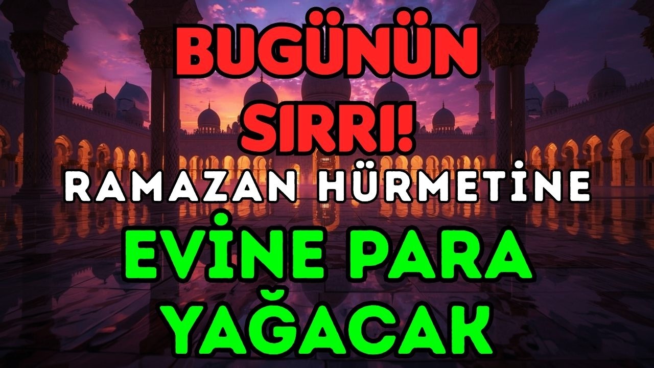 Fakirliğe Kesin Son Veren Ramazan Sırrı! 🤲 Borçları Sıfırlayan ve Zenginlik Yağdıran En Tesirli Dua!
