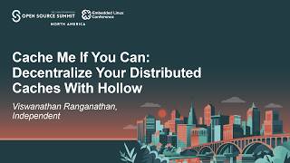 Cache Me If You Can: Decentralize Your Distributed Caches With Hollow - Viswanathan Ranganathan