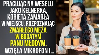 Pracując na weselu jako kelnerka, zamarła w miejscu. Przed nią stanął jej mąż jako pan młody!