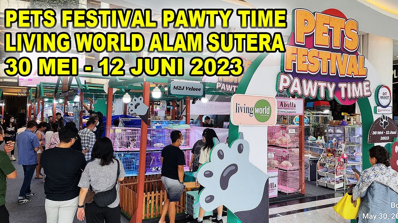 Pets Festival Pawty Time Living World Alam Sutera YouTube