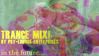 Trance Mix!(TM) by Psy-Lounge Enterprises - Finally, a Cure for Stress!
