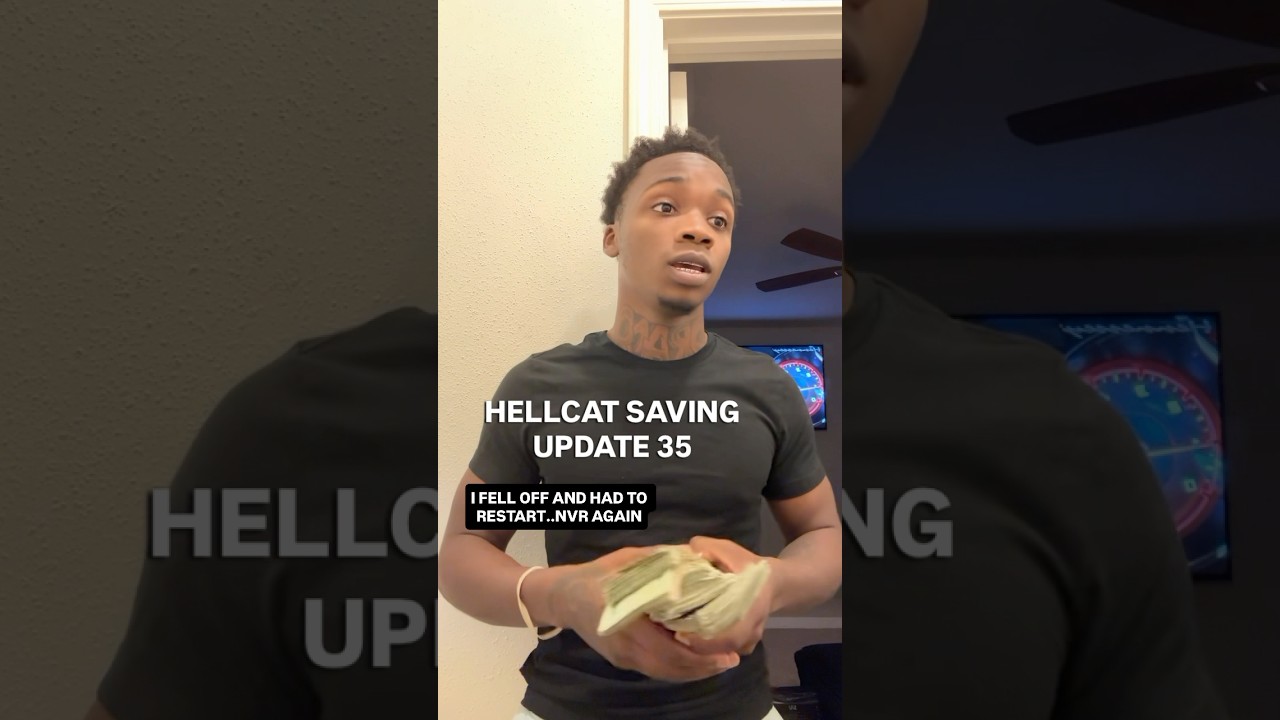 hellcat saving update day 35.. 