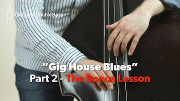 Gig House Blues - Part 2: 