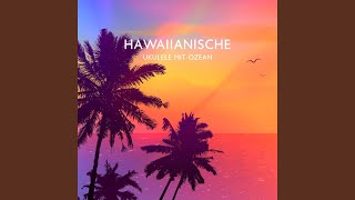 Video thumbnail of "Hawaiian Music - Hawaiianische Ukulele mit Ozean"