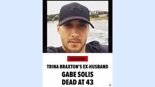 Trina Braxton’s Ex-husband Gabe Solis Dead at 43/ Is Miss E OK?