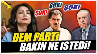 Dem Parti Eteğindeki Taşları Döktü İsteklerini Tek Tek Açıkladı Herkes Şok Geçirdi