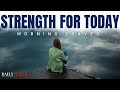 GOD WILL RENEW YOUR STRENGTH | STRENGTH FOR TODAY (Christian Motivation)