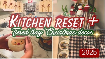 Christmas Kitchen Reset 2025 + Decorating My Tiered Tray | Cozy SAHM Holiday Homemaking