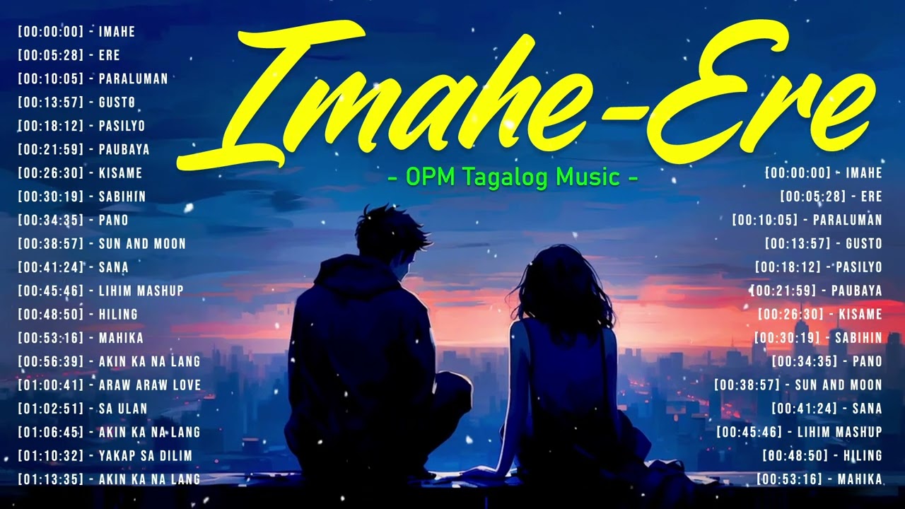 Imahe Ere  New OPM Love Songs With Lyrics 2024 Top Trending Tagalog Songs Playlist