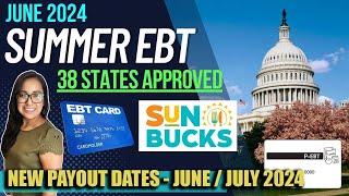 NEW 2024 SUMMER EBT UPDATE (JUNE 2024): FINALLY!! NEW PAYOUT DATES ANNOUNCED FOR JUNE!! 38 STATES