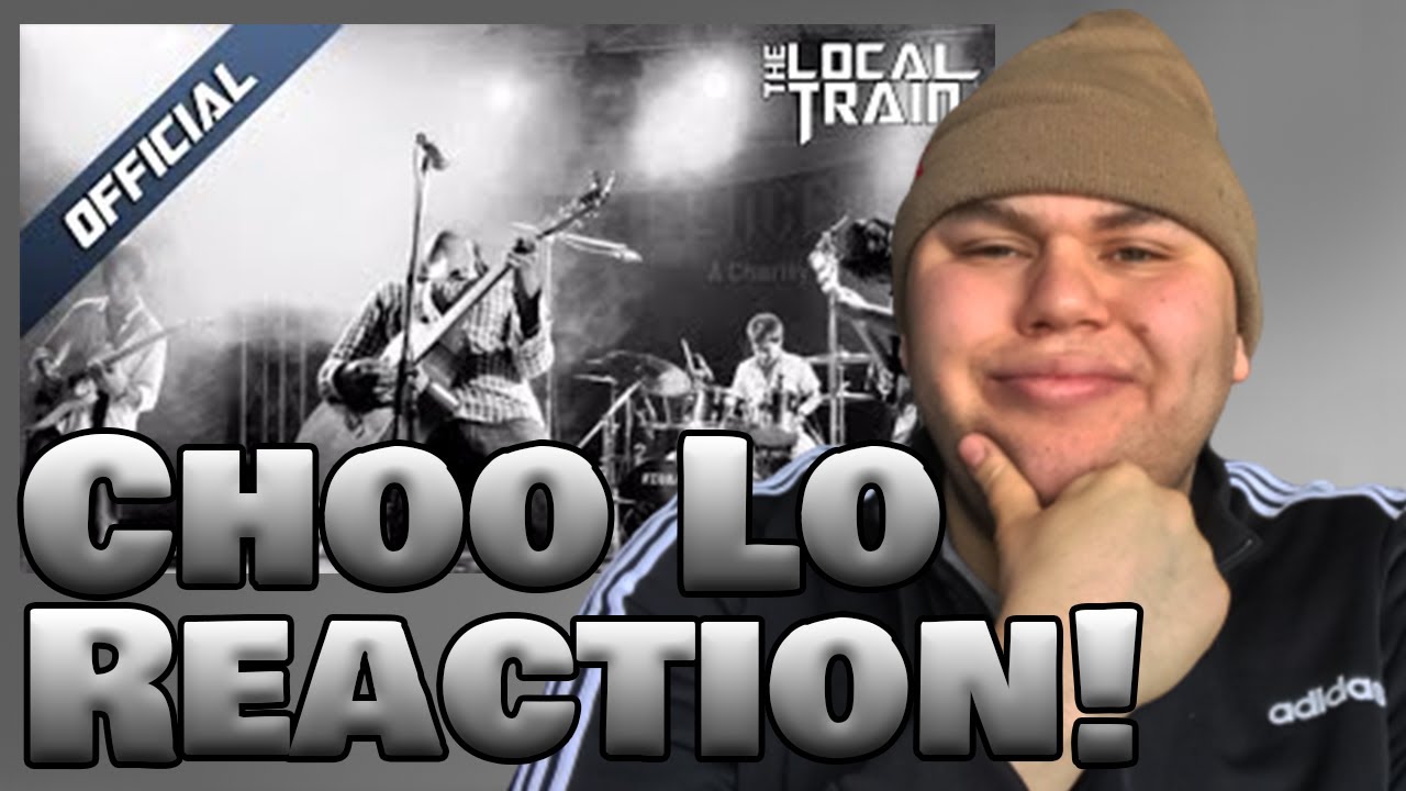Reaction Vid: The Local Train!!: Choo Lo!! (Home Demo)