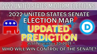 The 2022 United States Senate Elections as of November 23, 2021 | UPDATED 2022 Senate Map/Forecast