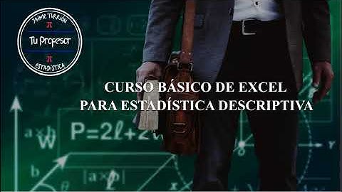 V1. PRIMEROS PASOS. Curso Básico de Excel para Estadística Descriptiva.