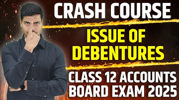 ISSUE OF DEBENTURES | ALL MOST IMPORTANT QUESTIONS | 8 MARKS FIX | CLASS 12 ACCOUNTS BOARD EXAM 2025
