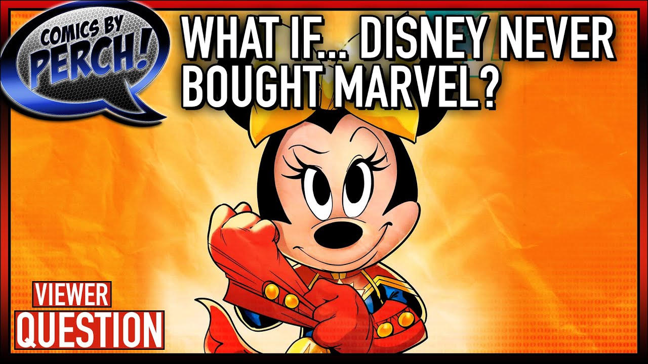 What if... Disney never bought Marvel?