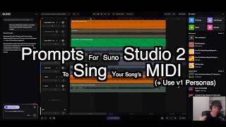 How to Prompt Suno Studio 2 to Sing Your MIDI (  V1 Personas!)