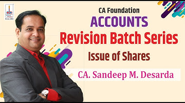 CA FOUNDATION REVISION LECTURE II ISSUE OF SHARES II CA SANDEEP DESARDA II DBPA