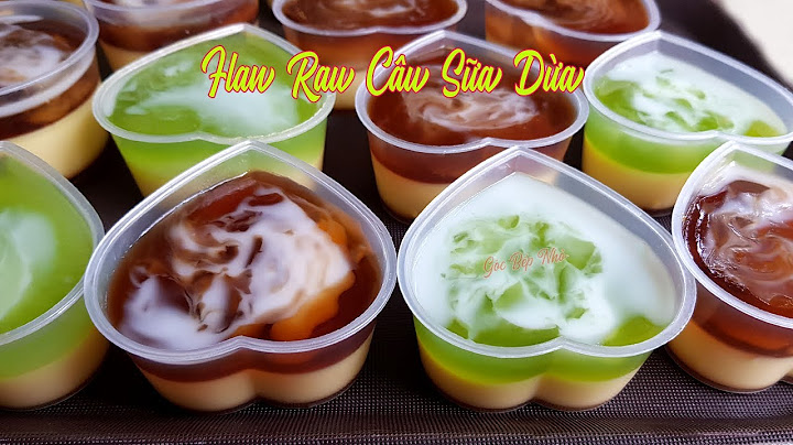 Hướng dẫn cách làm rau câu bánh flan năm 2024