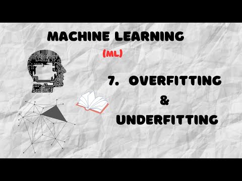 #7 Overfitting & Underfitting | Understanding Overfitting and Underfitting in ML | ML