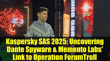 Kaspersky SAS 2025: Uncovering Dante Spyware & Memento Labs