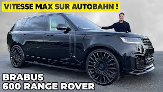 Essai Brabus 600 Range Rover – Je prends une vitesse MAX sur Autobahn !
