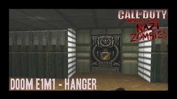 Doom E1M1 - Hanger  - Call of Duty 5 : World at War Nazi Zombie