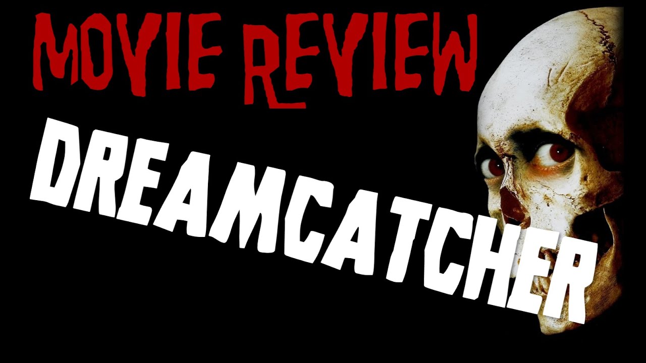 Dreamcatcher Movie Review YouTube