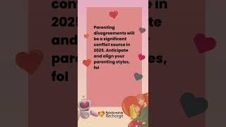 Parenting disagreements will be a significant conflict source in 2025. Anticipate and align your...