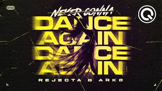 Rejecta & ARK8 - Dance Again (Official Music Video)