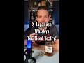 8 Whiskies Japonais à Découvrir Absolument Whisky Whiskey Japanesewhisky mp3