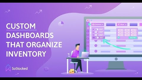 Custom Dashboards That Organize Inventory for Amazon Sellers