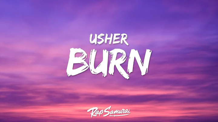 Usher - Burn (Lyrics) "let it burn "