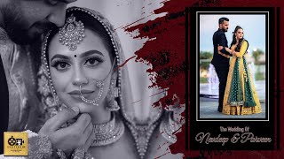 The Wedding Montage Nevdeep &amp; Parveen