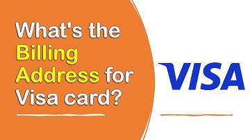What is Billing Address for Visa card?