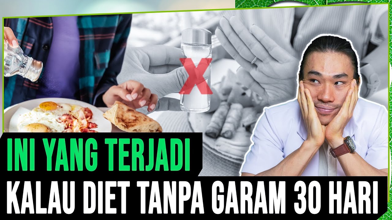 APA JADINYA KALAU TIDAK MAKAN GARAM SELAMA 30 HARI?
