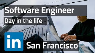 A day in the life of a Linkedin Software Engineer in San Francisco 2024