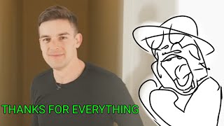 Thank you for everything matpat