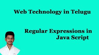 Regular Expressions in Java Script || Web Technology in Telugu || By Mr Sivarao