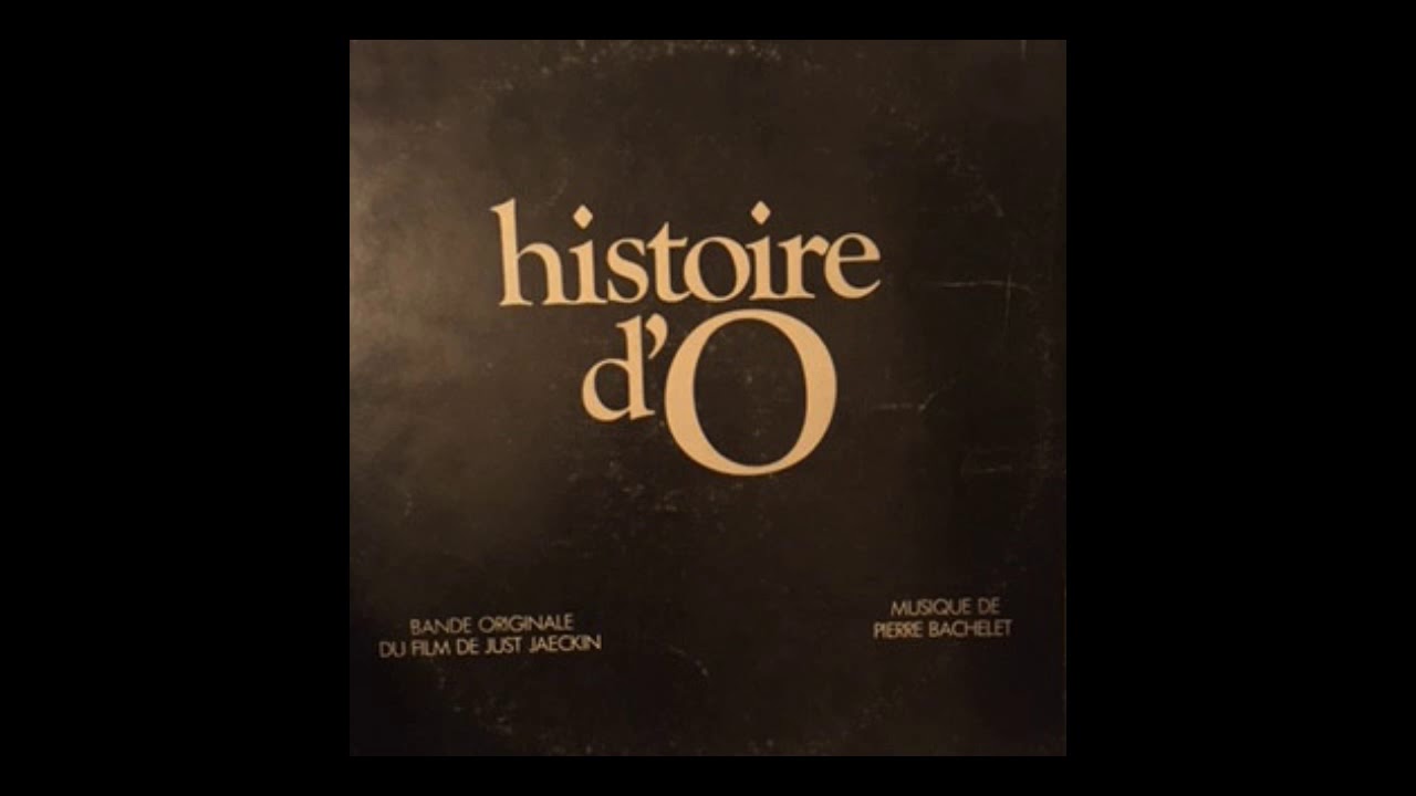 PIERRE BACHELET - Histoire D'O - Bande Originale Du Film