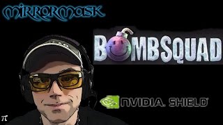 Bombsquad First Look Nvidia Shield Tablet beam.pro/mirrormasktv