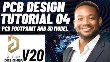 PCB Design Tutorial 04 for Beginners (Altium v20) -  PCB Footprint and 3D Model
