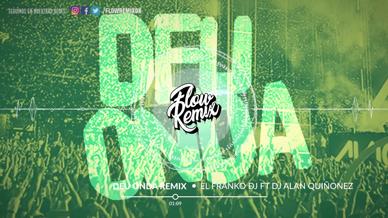 El Franko DJ ft DJ Alan Quiñonez - Deu Onda Remix | Flow Remix 2017